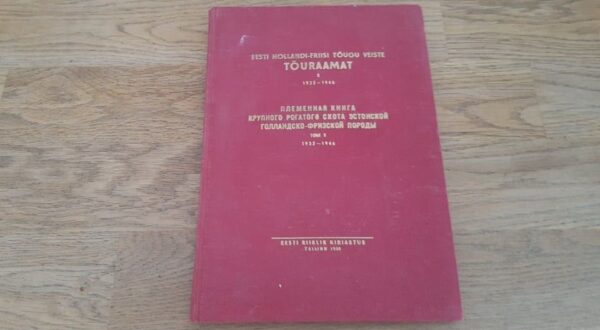 Eesti hollandi-friisi tõugu veiste tõuraamat I 1932-1946