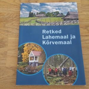 Retked Lahemaal ja Kõrvemaal