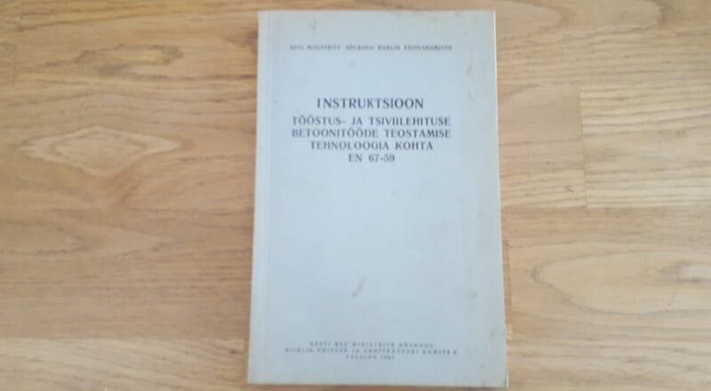 66621403 Instruktsioon betoonitööde teostamise tehnoloogia kohta