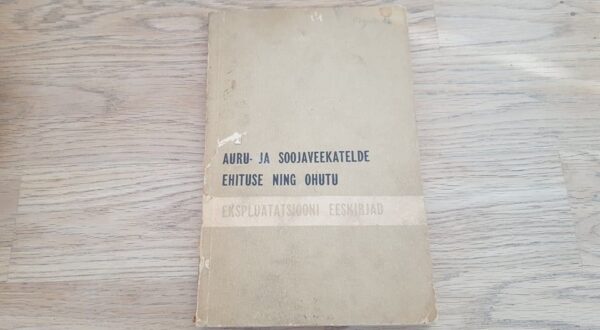 Auru- ja soojaveekatelde ehituse ning ohutu ekspluatatsiooni