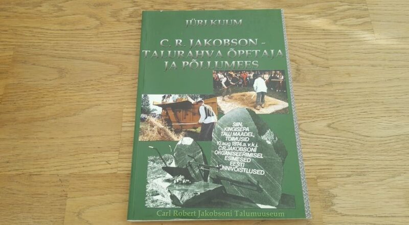 Carl Robert Jakobson - talurahva õpetaja ja põllumees