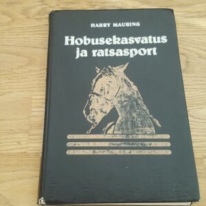 66678589 Hobusekasvatus ja ratsasport . Harry Mauring