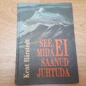 See mida ei saanud juhtuda . Estonia hukk
