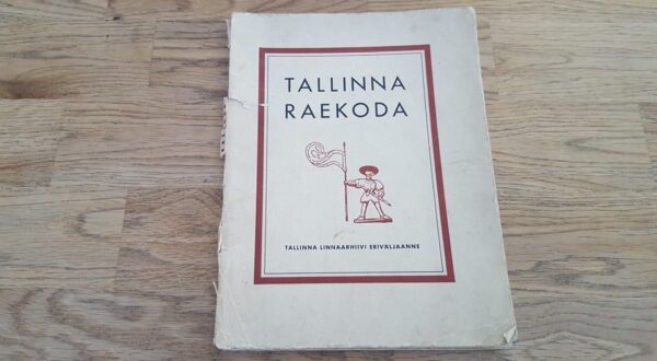 Tallinna Raekoda . Tallinna Linnarhiivi eriväljaanne . 1935