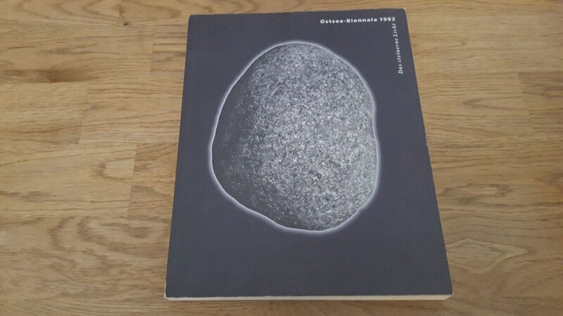 66805067 Ostsee Biennale 1992 . Das steinerne Licht. Katalog