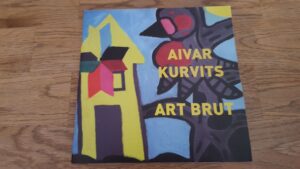 Aivar Kurvits Art Brut
