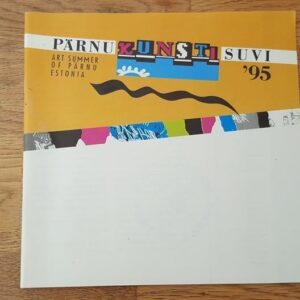 Pärnu Kunsti suvi '95. Art summer '95