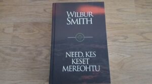 Need kes keset mererohtu . Wilbur Smith