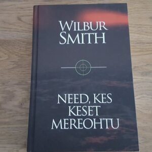 66921252 Need kes keset mererohtu . Wilbur Smith