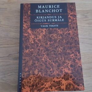 Kirjandus ja õigus surmale . Maurice Blanchot
