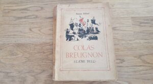 Colas Breugnon . Elame veel . Romain Rolland
