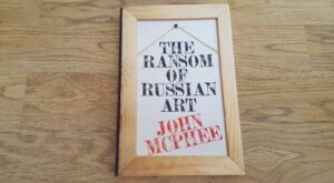 The Ransom of Russian Art . John McPhee