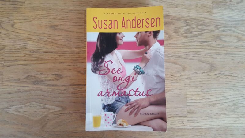 67016099 See ongi armastus . Susan Andersen