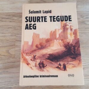 Suurte tegude aeg . Šulamit Lapid