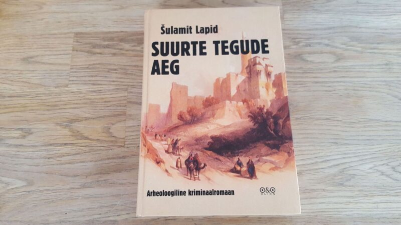 Suurte tegude aeg . Šulamit Lapid