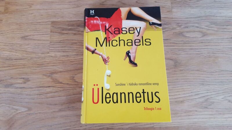 Üleannetus . Kasey Michaels