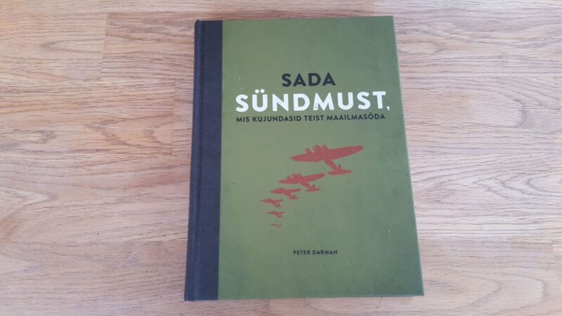 67017220 Sada sündmust mis kujundasid Teist maailmasõda Peter Darman