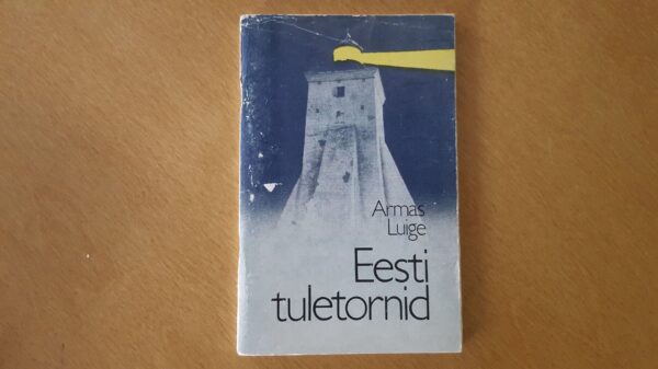 Eesti tuletornid . Armas Luige