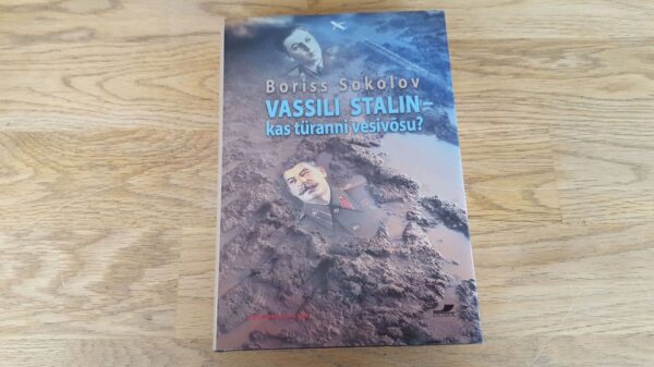 Vassili Stalin . Kas türanni vesivõsu Boriss Sokolov