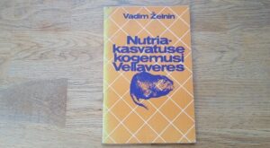 Nutriakasvatuse kogemusi Vellaveres