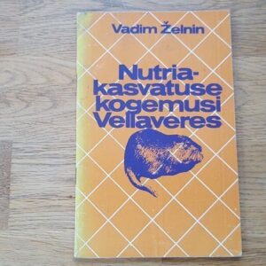 Nutriakasvatuse kogemusi Vellaveres