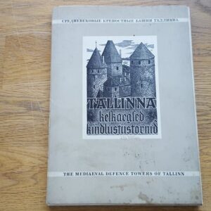 Tallinna keskaegsed kindlustustornid . Paul Luhtein ja Rein