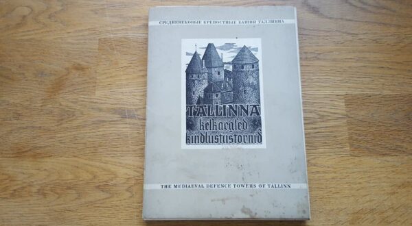 67133592 Tallinna keskaegsed kindlustustornid . Paul Luhtein ja Rein