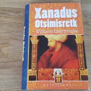 Xanadus otsimisretk . William Dalrymple