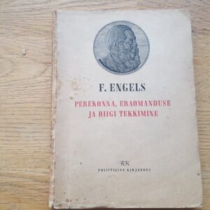 Perekonna eraomanduse ja riigi tekkimine . Friedrich Engels
