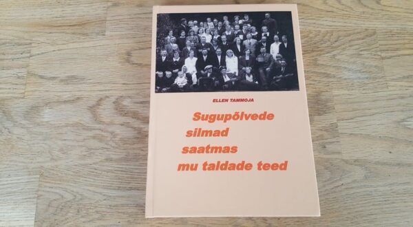 Sugupõlvede silmad saatmas mu taldade teed . Ellen Tammoja