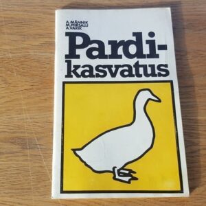 Pardikasvatus . August Männik Matti Piirsalu ja Andres Varik