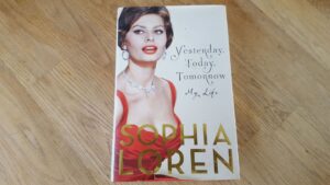 Sophia Loren . Yesterday today tomorrow my life