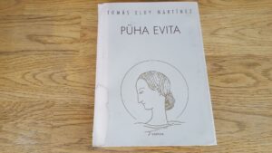 Püha Evita . Tomas Eloy Martínes