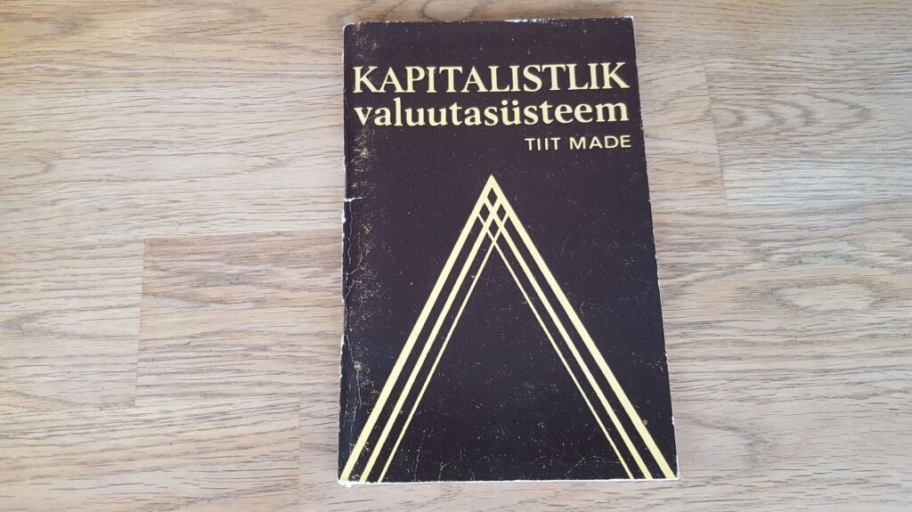 Kapitalistlik valuutasüsteem . Tiit Made