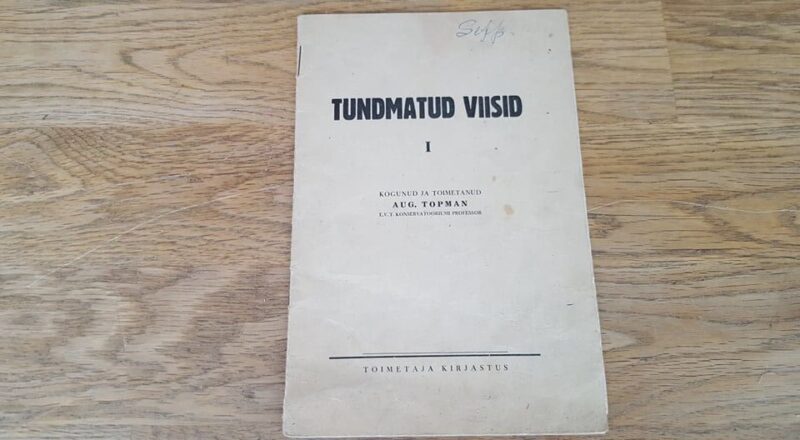 Tundmatud viisid I . Aug. Topman .1938