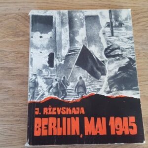 Berliin mai 1945 . Sõjaväetõlgi märkmed