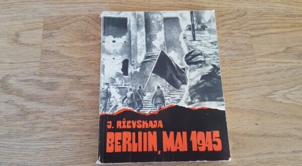 Berliin mai 1945 . Sõjaväetõlgi märkmed
