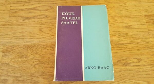 Kõuepilvede saatel . Arno Raag