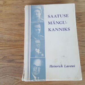 Saatuse mängukanniks . Heinrich Laretei