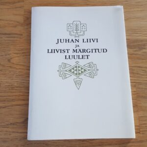 Juhan Liivi ja Liivist märgitud luulet