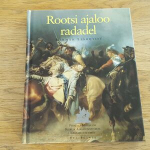 Rootsi ajaloo radadel . Herman Lindqvist