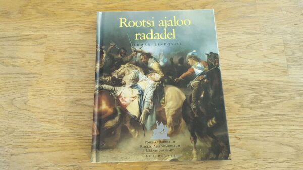 Rootsi ajaloo radadel . Herman Lindqvist