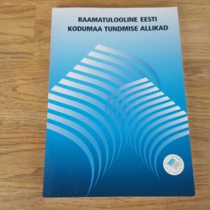 Raamatulooline Eesti. Kodumaa tundmise allikad