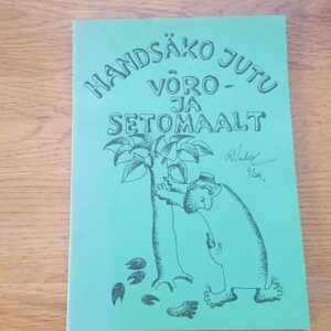 67472771 Handsäko jutu Võro ja Setomaalt