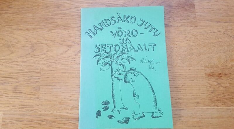 Handsäko jutu Võro ja Setomaalt