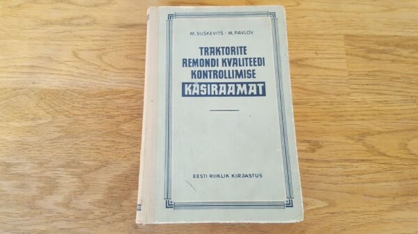 Traktorite remondi kvaliteedi kontrollimise käsiraamat