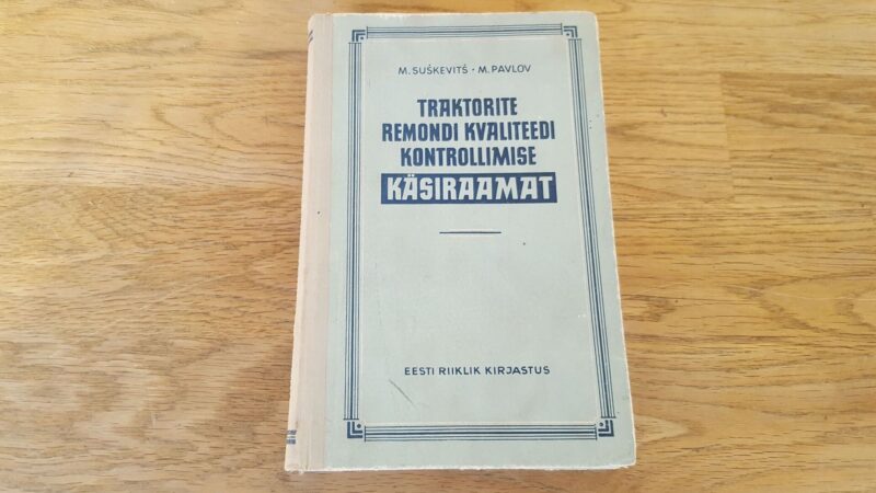 Traktorite remondi kvaliteedi kontrollimise käsiraamat