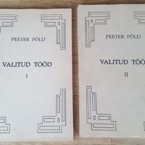 Valitud tööd I ja II . Peeter Põld