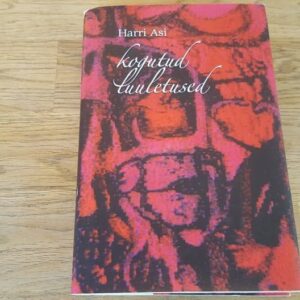 Kogutud luuletused . Harri Asi