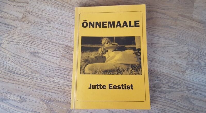 Õnnemaale . Jutte Eestist